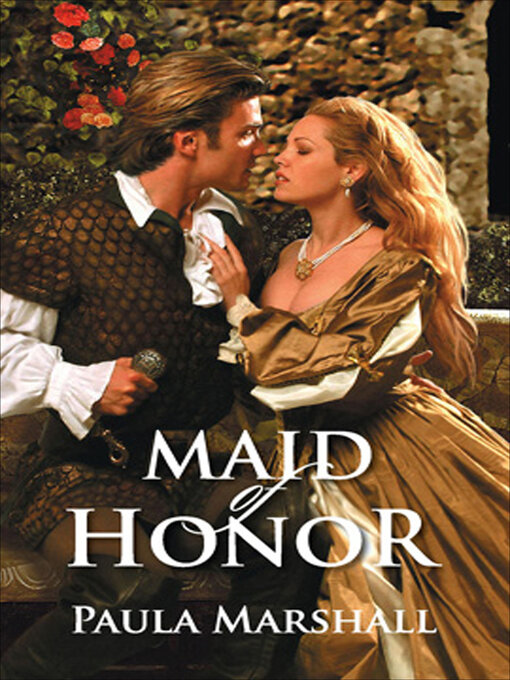 Title details for Maid of Honor by Paula Marshall - Available